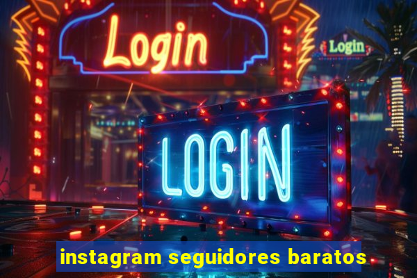 instagram seguidores baratos